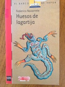 Huesos de lagartija / Lizard Bones (El Barco De Vapor: Serie Roja / the Steamboat: Red Series) (Spanish Edition)