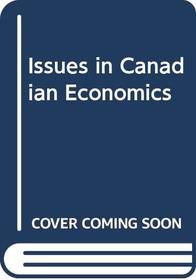 Issues in Canadian Economics