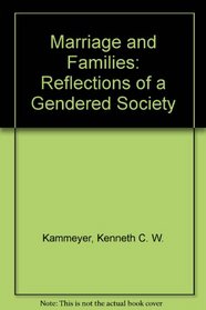 Marriage and Families: Reflections of a Gendered Society