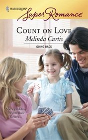 Count On Love (Going Back) (Harlequin Superromance, No 1448)