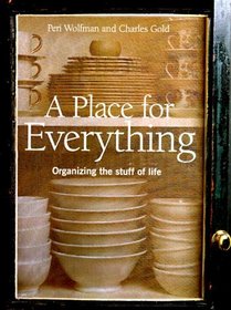 A Place for Everything : Organizing the Stuff of Life