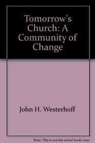 Tomorrow's church: A community of change