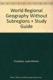 World Regional Geography without Subregions & Study Guide