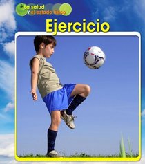 Ejercicio / Exercise (La Salud Y El Estado Fisico / Health and Fitness) (Spanish Edition)