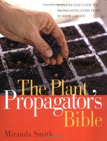 Plant Propagator's Bible