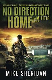 The Militia: Book Five in The No Direction Home Series