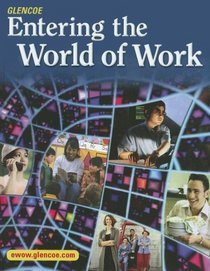 Entering the World of Work, Student Edition