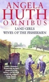 Land Girls: AND Wives of the Fishermen