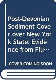 Post-Devonian Sediment Cover over New York State: Evidence from Fluid-Inclusion, Organic Maturation, Clay Diagenesis and Stable Isotope Studies (Lecture Notes in Earth Sciences)