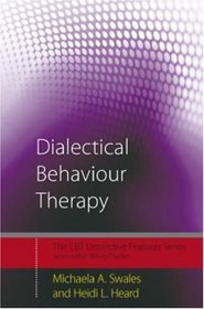Dialectical Behaviour Therapy: Distinctive Features (CBT Distinctive Features)