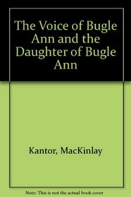 The Voice of Bugle Ann and the Daughter of Bugle Ann