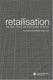 Retailisation: The Here, There and Everywhere of Retail