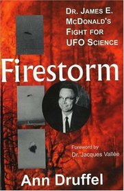 Firestorm: Dr. James E. McDonald's Fight for UFO Science (Voyagers)