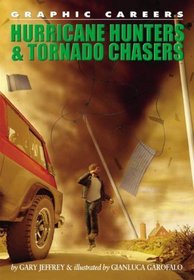 Hurricane Hunters & Tornado Chasers (Graphic Careers)