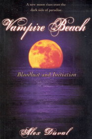 Bloodlust and Initiation (Vampire Beach, Bks1-2)