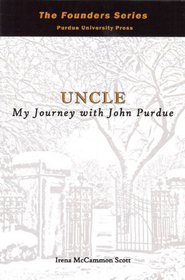 Uncle: My Journey with John Purdue (The Founders Series)