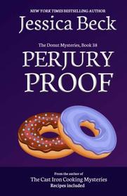 Perjury Proof (The Donut Mysteries) (Volume 38)