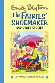 The Fairies' Shoemaker (Enid Blyton's Popular Rewards Series II) (Enid Blyton's Popular Rewards Series II)