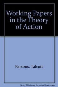 Working Papers in the Theory of Action.
