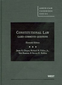 Constitutional Law: Cases Comments and Questions,11th