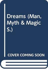 Dreams: the interpretation of dreams and nightmares: A modern survey (Man, myth & magic original)