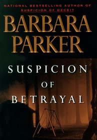 Suspicion of Betrayal (Gail Connor and Anthony Quintana, Bk 4)