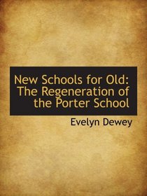 New Schools for Old: The Regeneration of the Porter School