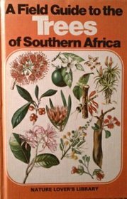 A Field Guide to the Trees of Southern Africa (Revised Second Edition)