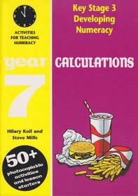 Calculations: Year 7: Activities for the Daily Maths Lesson (Developing Numeracy)