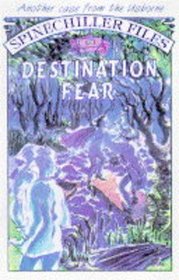 Destination Fear (Spinechiller Library)