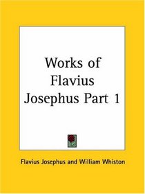 Works of Flavius Josephus, Part 1
