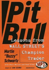 Pit Bull: Lessons from Wall Street's Champion Trader Library Edition