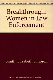 Breakthrough: Women in Law Enforcement