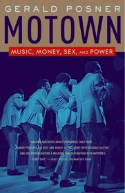 Motown : Music, Money, Sex, and Power