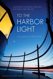 To the Harbor Light: Lighthouses of Martha's Vineyard, Nantucket, and Cape Cod (Spanish Edition)
