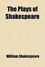 The Plays of Shakespeare