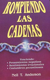 Rompiedo Las Cadenas (Spanish Edition)