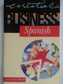 Essential Business Spanish (Essential Business Phrasebooks)