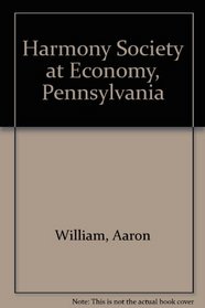 Harmony Society at Economy, Pennsylvania