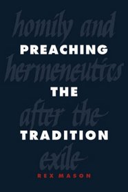 Preaching the Tradition: Homily and Hermeneutics after the Exile