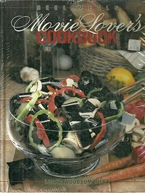 The Movie Lover's Cookbook: Reel Meals