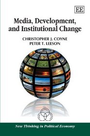 Media, Development, and Institutional Change (New Thinking in Political Economy)