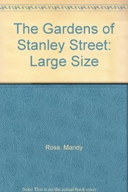 The Gardens of Stanley Street: Large Size (Stanley Street)