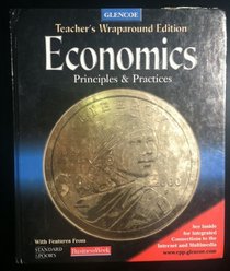 Teacher's Edition: TE Economics Principles & Practices