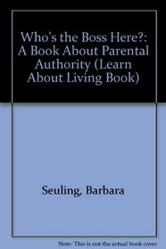 Who's The Boss Here/Learn Abt (Learn About Living Book)