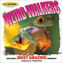 Weird Walkers: 12 Of Nature's Most Amazing Animals (It's Nature)