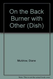 On the Back Burner with Other (Dish (Paperback))