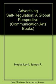 Advertising Self-Regulation: A Global Perspective (Communication Arts Books)