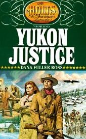 Yukon Justice (Holt-An American Dynasty, Vol 7 Gk Hall Large Print Book Series)