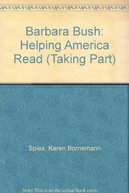 Barbara Bush: Helping America Read (Taking Part)